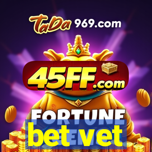 bet vet